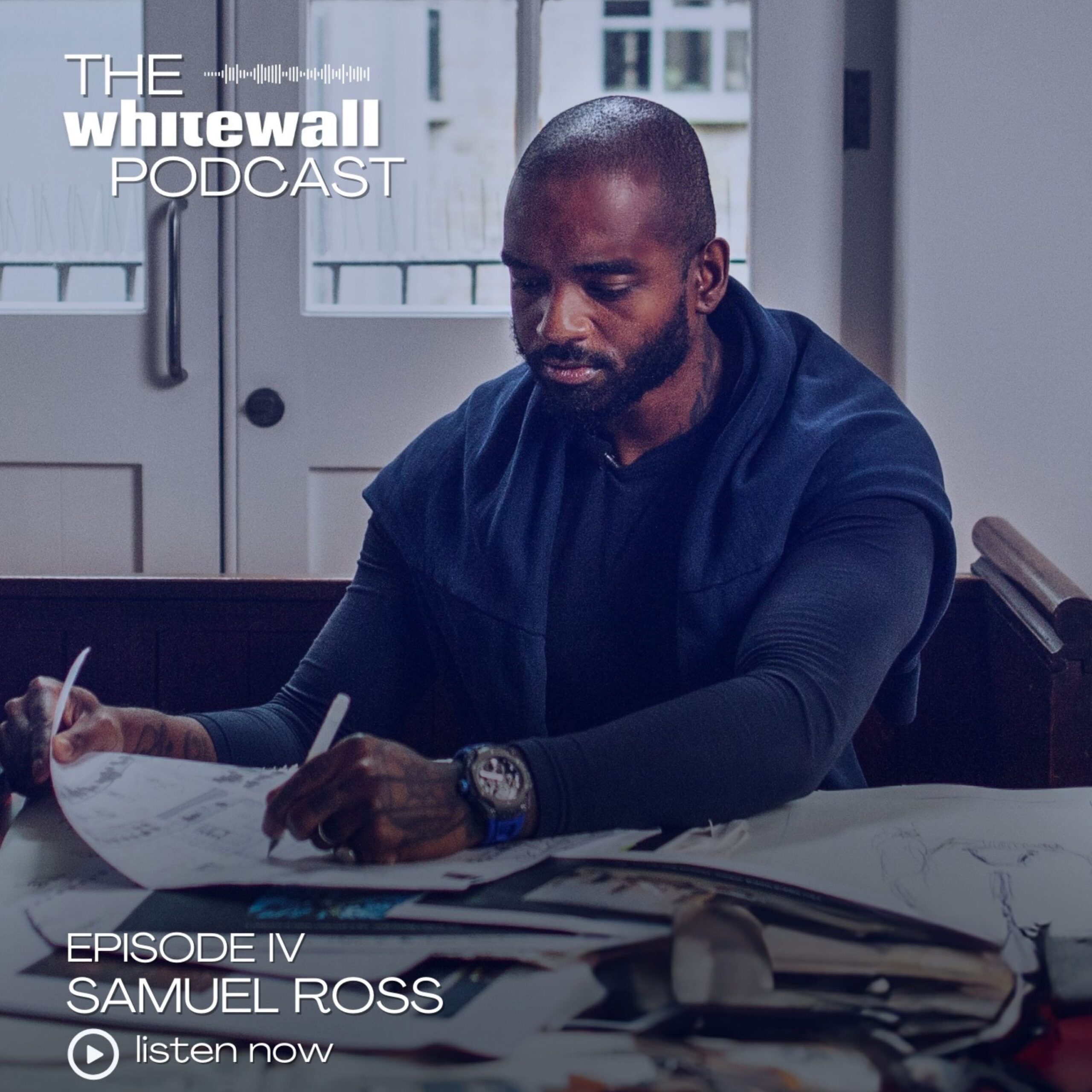 Samuel Ross The Whitewall Podcast